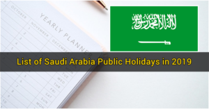 List of Saudi Arabia Public Holidays in 2019 3