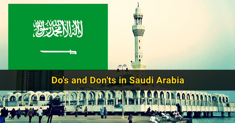 Do's and Don'ts in Saudi Arabia