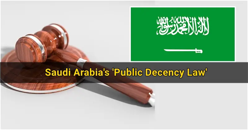 Things to Know About Saudi Arabia's 'Public Decency Law'