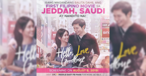 'Hello, Love, Goodbye' is First Filipino Film to Screen in Jeddah