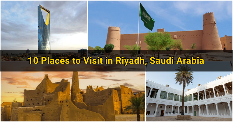 Places to Visit in Riyadh, Saudi Arabia