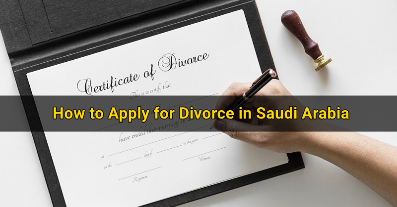 How to Apply for Divorce in Saudi Arabia